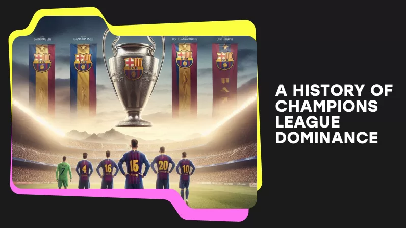 A History of Champions League Dominance