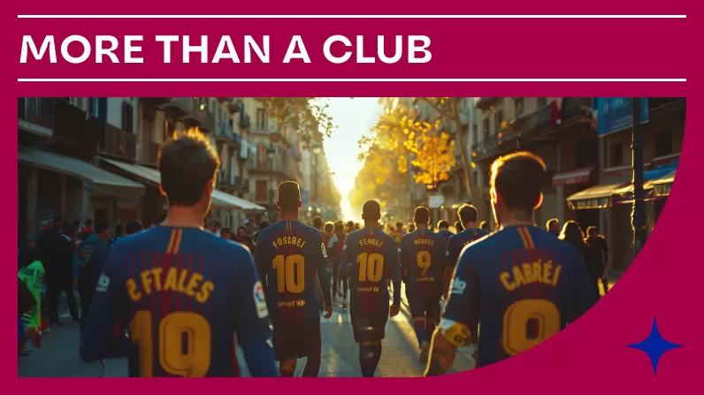 More Than a Club: FC Barcelona’s Philosophy